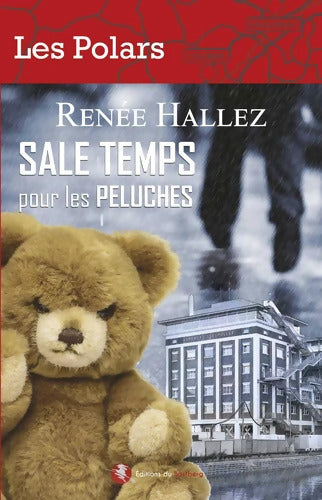 Sale temps pour les peluches - Renée Hallez - Livre