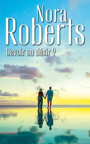 Devoir ou désir ? : Trois mariages chez les MacGregor - Trois fiancées pour les MacGregor - Nora Roberts - Livre