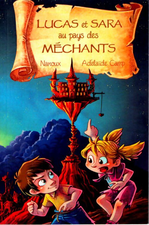 Sara et lucas au pays des méchants - Nanoux - Livre