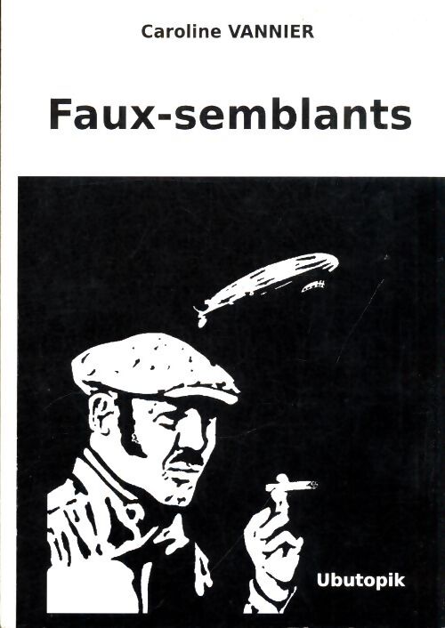 Faux-semblants - Caroline Vannier - Livre