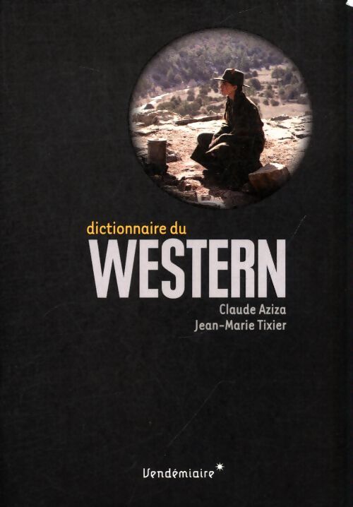 Dictionnaire du western - Claude Aziza - Livre