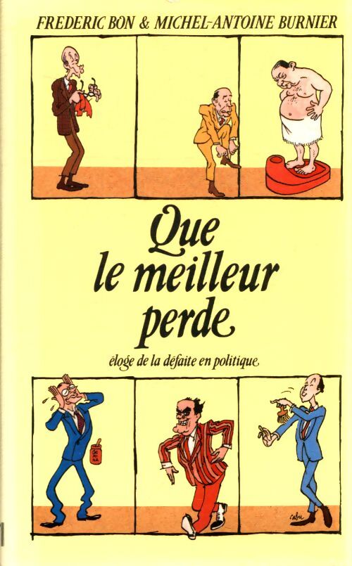 Que le meilleur perde - Frédéric Bon - Livre