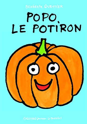 Popo le potiron - Bénédicte Guettier - Livre