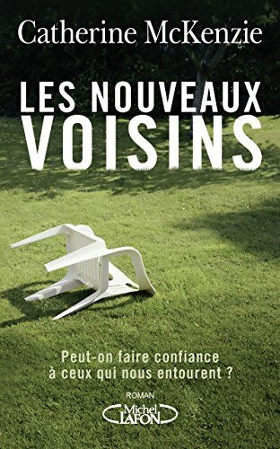 Les nouveaux voisins - Catherine McKenzie - Livre
