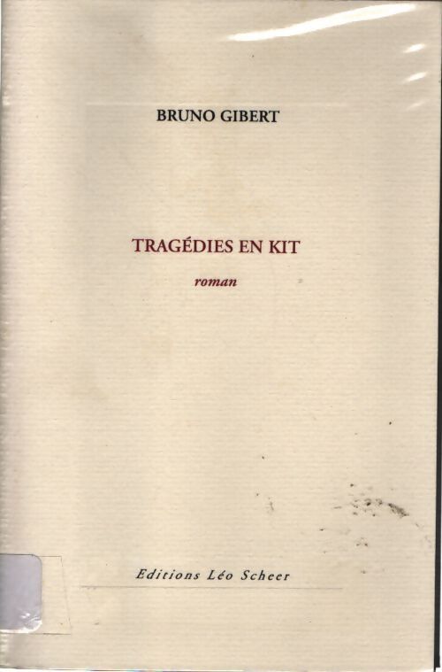 Tragédies en kit - Bruno Gibert - Livre