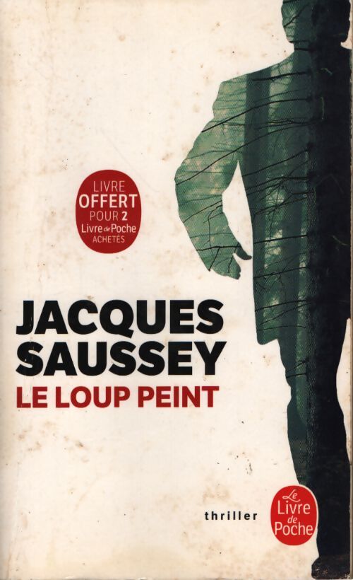 Le loup peint - Jacques Saussey - Livre