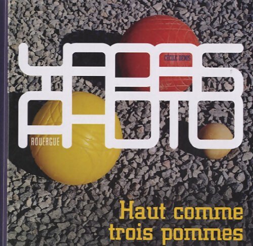 Haut comme trois pommes - Cécile Denis - Livre