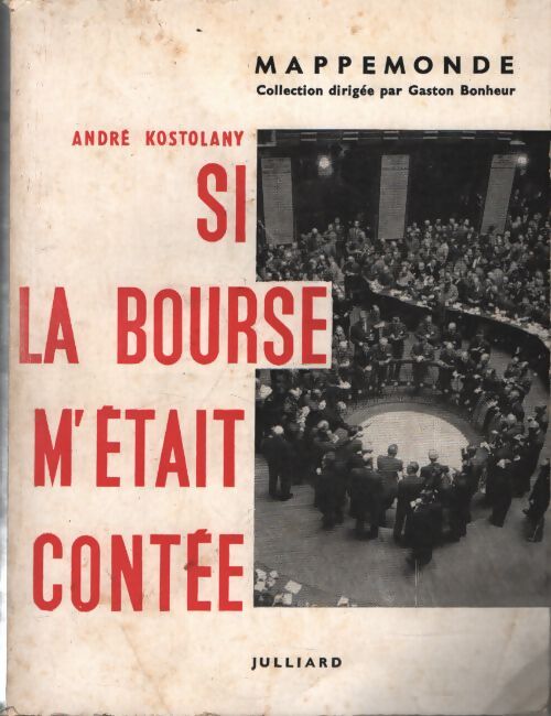 Si la bourse m'était contée - Kostolany André - Livre