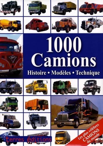 1000 camions. Histoire, modèles, technique - Hans G. Isenberg - Livre