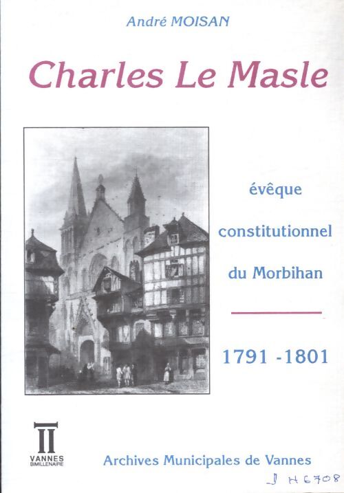 Charles Le Masle - André Moisan - Livre