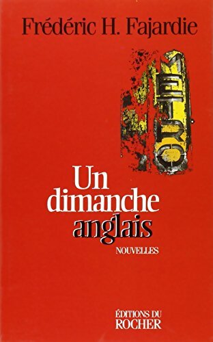Un dimanche anglais - Frédéric H. Fajardie - Livre