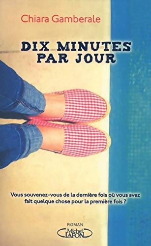 Dix minutes par jour - Chiara Gamberale - Livre