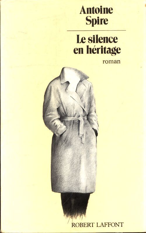Le silence en héritage - Antoine Spire - Livre
