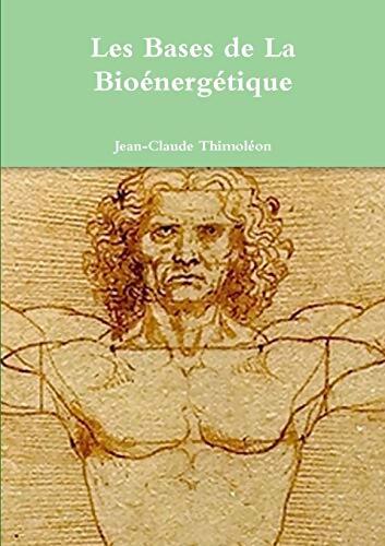 Les bases de la bioénergétique - Jean-Claude Thimoléon - Livre