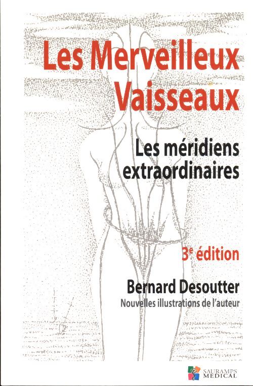 Les merveilleux vaisseaux, les meridiens extraordinaires - Bernard Desoutter - Livre