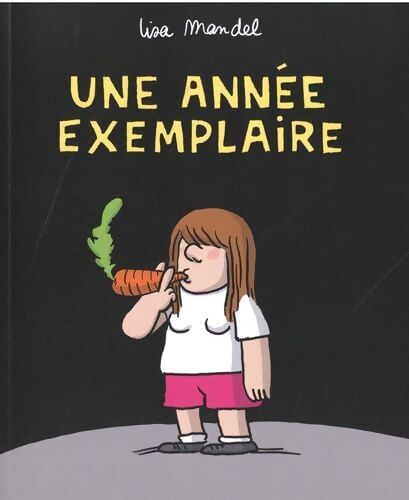 Une année exemplaire - Lisa Mandel - Livre