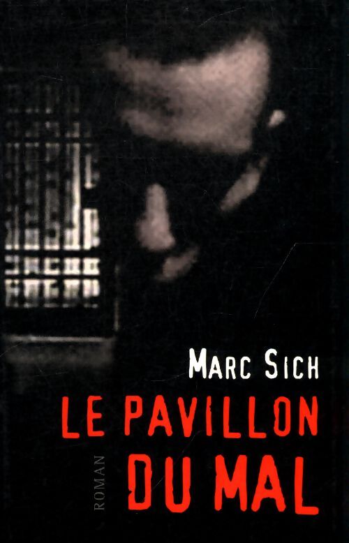Le pavillon du mal - Marc Sich - Livre
