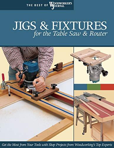 Jigs & fixtures for the table saw and router - Collectif - Livre