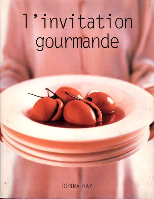 L'invitation gourmande - Donna Hay - Livre