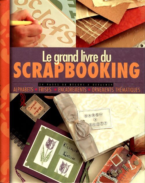 Le grand livre du scrapbooking - Louise Riddell - Livre