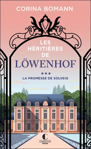 Les Héritières de Löwenhof - La promesse de Solveig - Corina Bomann - Livre