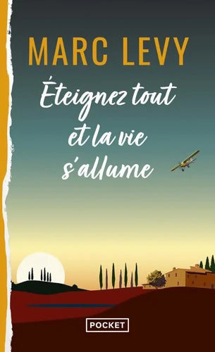Éteignez tout et la vie s'allume - Marc Lévy - Livre