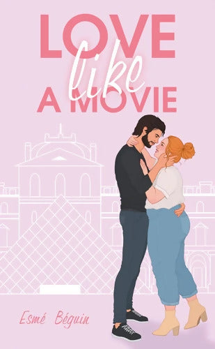 Love like a movie - Esmé Béguin - Livre