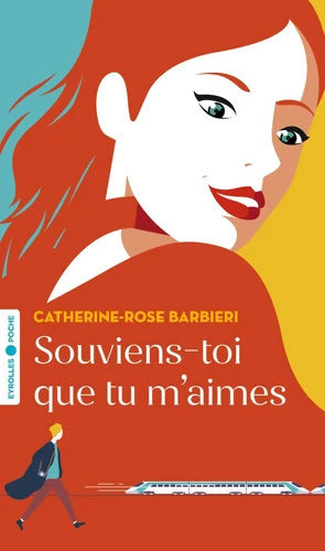 Souviens-toi que tu m'aimes - Catherine-Rose Barbieri - Livre