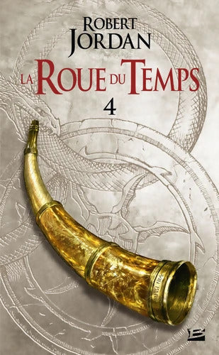 La Roue du Temps T4 : La Grande quête - deuxième partie - Robert Jordan - Livre