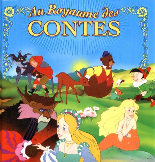 Au royaume des contes - Collectif - Livre