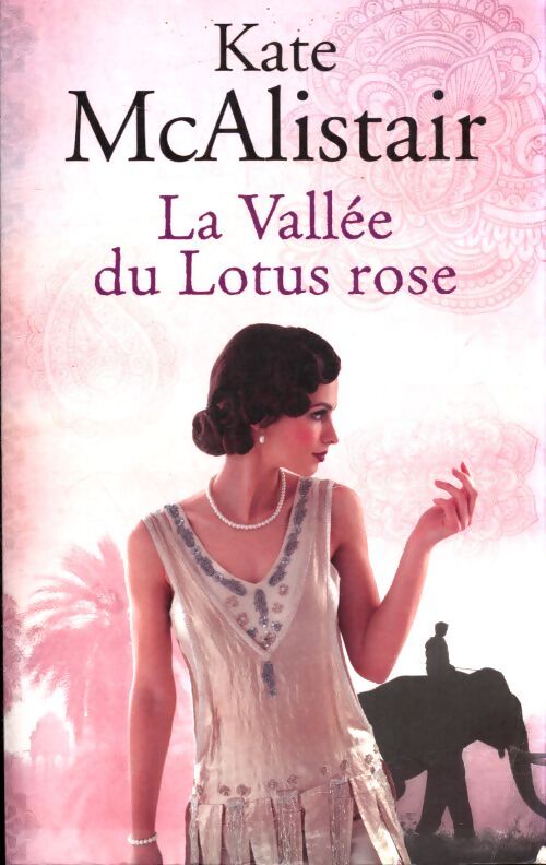 La vallée du Lotus rose - Kate McAlistair - Livre