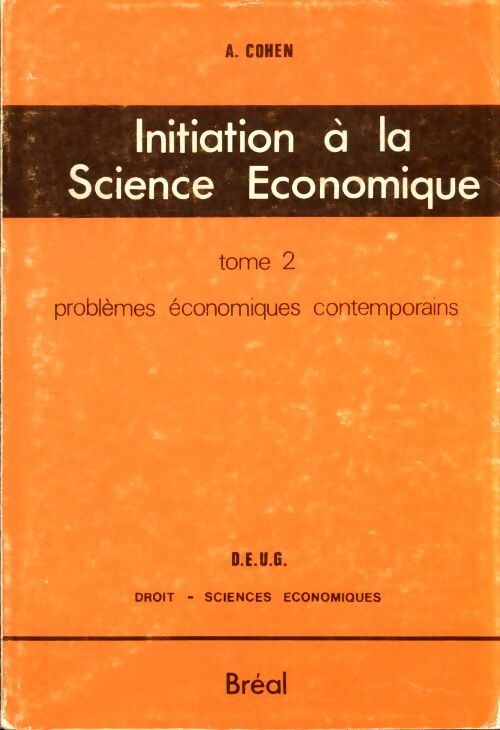 Initiation à la science économique Tome II - A. Cohen - Livre