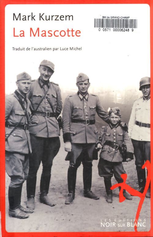 La mascotte - Mark Kurzem - Livre