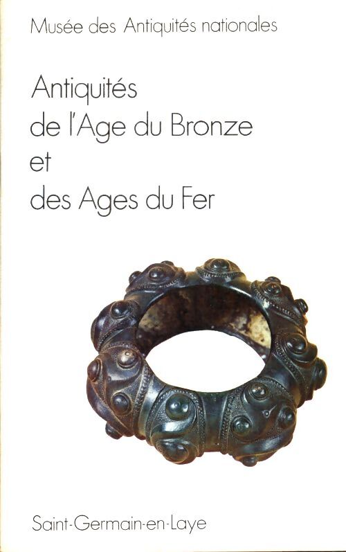 Antiquite de l'âge du bronze et des ages du fer - René Joffroy - Livre