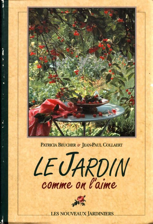 Le jardin comme on l'aime - Patricia Beucher - Livre