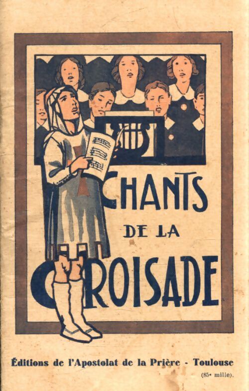 Chants de la croisade - Collectif - Livre