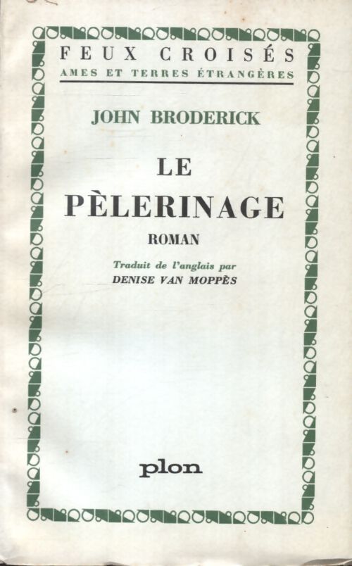 Le pèlerinage - John Broderick - Livre
