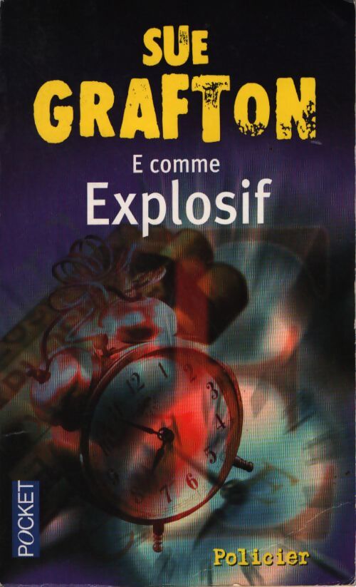 E comme Explosif (Preuve par quatre) - Sue Grafton - Livre