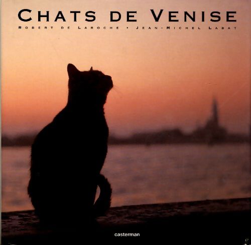 Chats de Venise - Robert De Laroche - Livre