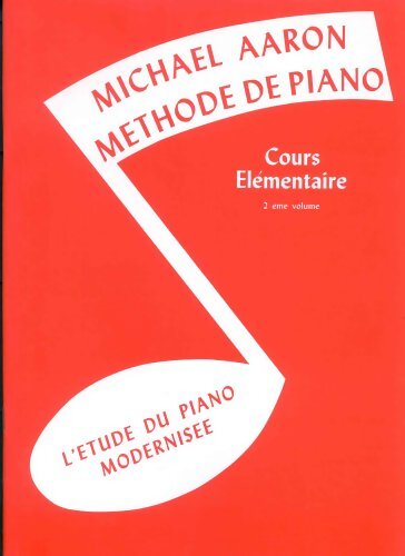 Méthode de piano. Cours elémentaire volume 2 - Michael Aaron - Livre