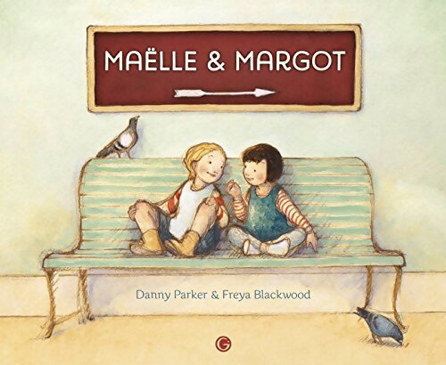 Maëlle et Margot - Danny Parker - Livre