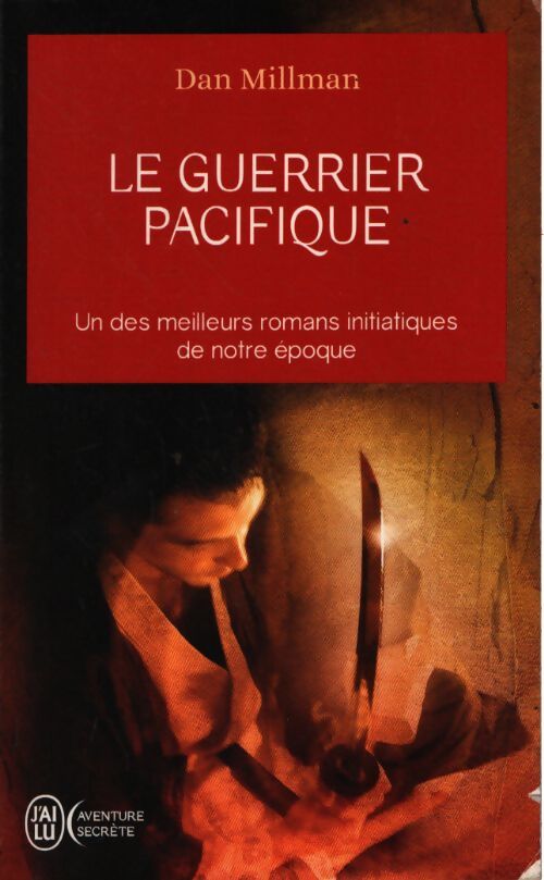Le guerrier Pacifique - Dan Millman - Livre