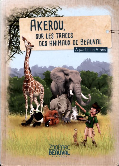 Akerou, sur les traces des animaux de beauval - Collectif - Livre