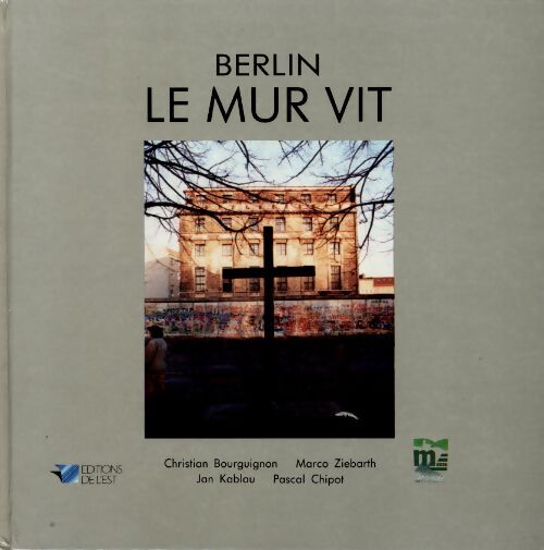 Berlin, le mur vit - Collectif - Livre