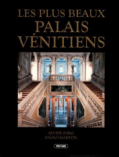 Les plus beaux palais vénitiens - Paolo Marton - Livre