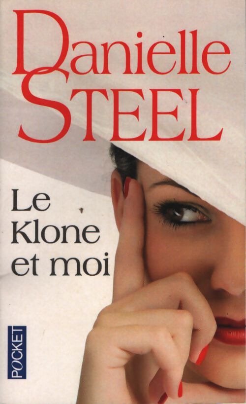 Le Klone et moi - Danielle Steel - Livre