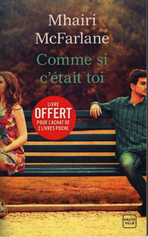 Comme si c'etait toi - Mhairi McFarlane - Livre