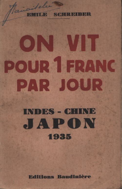 On vit pour 1 franc par jour : Indes-Chine-Japon 1935 - Emile Servan-Schreiber - Livre
