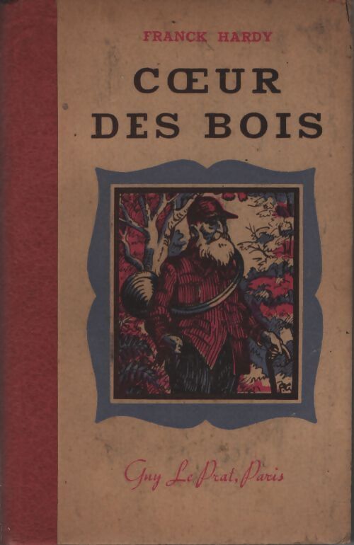 Coeur des bois - Franck Hardy - Livre