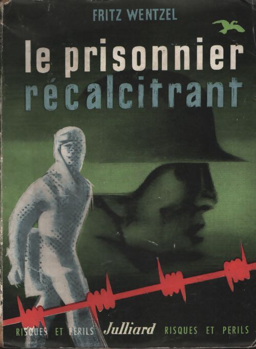 Le prisonnier récalcitrant - Fritz Wentzel - Livre